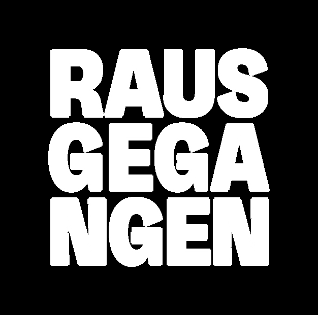 Rausgegangen